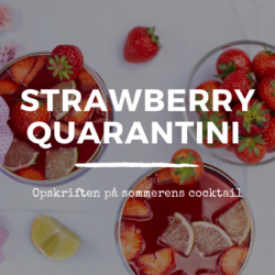 Strawberry Quarantini: Din Sommer Strawberry-Daiquiri opskrift